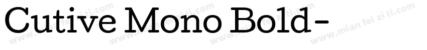 Cutive Mono Bold字体转换